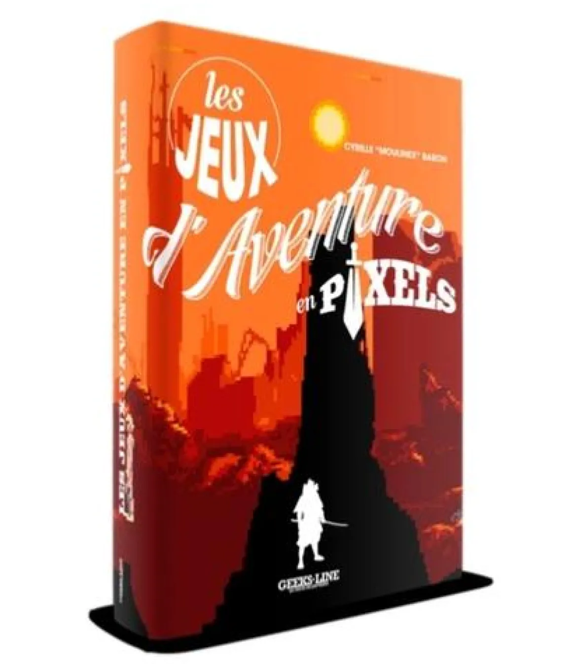 LIVRE : Les Jeux D'aventures en Pixels -^Geeks Line Cheap